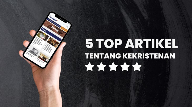 5 Top Artikel Jawaban yang Mengupas Topik-topik Penting Dalam Kekristenan