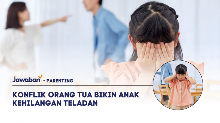 Hati-hati Konflik Orang Tua Bisa Bikin Anak Kehilangan Teladan, Ini Kata Psikiater