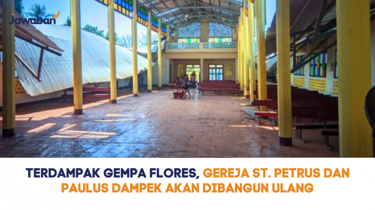 Terdampak Gempa Flores, Gereja St. Petrus dan Paulus Dampek Akan Dibangun Ulang