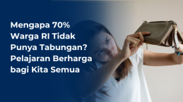 Mengapa 70% Warga RI Tidak Punya Tabungan? Pelajaran Berharga bagi Kita Semua