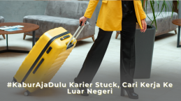 #KaburAjaDulu Karier Stuck, Cari Kerja Ke Luar Negeri