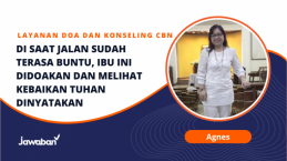 Di Saat Jalan Sudah Terasa Buntu, Ibu Ini Didoakan dan Melihat Kebaikan Tuhan Dinyatakan