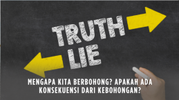 Mengapa Kita Berbohong? Apakah Ada Konsekuensi dari Kebohongan?