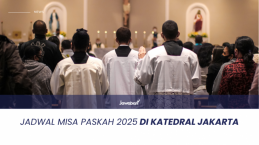 Jadwal  Pekan Suci Misa Paskah 2025 di Katedral Jakarta