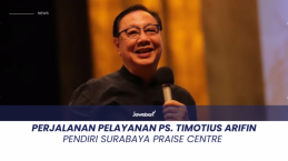 Perjalanan Pelayanan Ps. Timotius Arifin Pendiri Surabaya Praise Centre