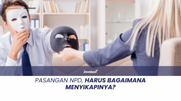 Pasangan NPD, Harus Bagaimana Menyikapinya?