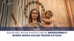 Bulan Mei, Bulan Khusus untuk Menghormati Bunda Maria dalam Tradisi Katolik