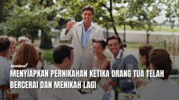 Menyiapkan Pernikahan Ketika Orang Tua Telah Bercerai dan Menikah Lagi