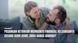 Pasangan Ketahuan Membantu Finansial Keluarganya Secara Diam-diam, Anda Harus Gimana?