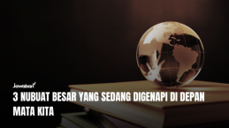 3 Nubuat Besar yang Sedang Digenapi di Depan Mata Kita