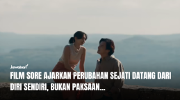 Film SORE Ajarkan Perubahan Sejati Datang dari Diri Sendiri, Bukan Paksaan...