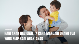 Hari Anak Nasional, 7 Cara Menjadi Orang Tua Kristen yang Siap Bagi Anak-anak