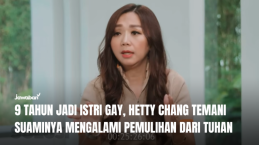9 Tahun Jadi Istri Gay, Hetty Chang Temani Suaminya Mengalami Pemulihan dari Tuhan