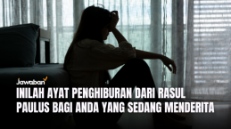 Inilah Ayat Penghiburan dari Rasul Paulus Bagi Anda yang Sedang Menderita
