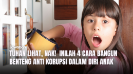 Tuhan Lihat, Nak!  Inilah 4 Cara Bangun Benteng Anti Korupsi dalam Diri Anak