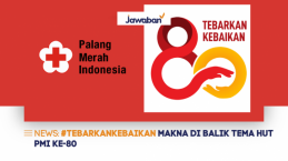 #TebarkanKebaikan Makna di Balik Tema HUT PMI ke-80