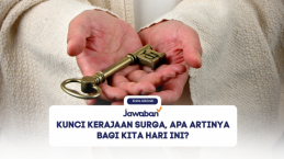 Kunci Kerajaan Surga, Apa Artinya Bagi Kita Hari Ini?