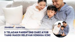 3 Teladan Parenting dari Ayub yang Masih Relevan Hingga Kini