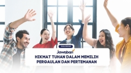 Hikmat Tuhan dalam Memilih Pergaulan dan Pertemanan