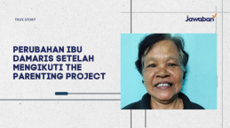 Perubahan Ibu Damaris Setelah Mengikuti The Parenting Project
