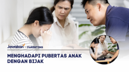 5 Cara Menghadapi Pubertas Anak dengan Bijak