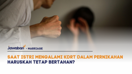 Saat Istri Mengalami KDRT Dalam Pernikahan Haruskah Tetap Bertahan?