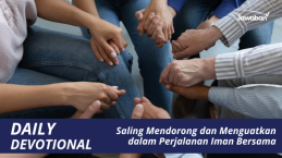 Saling Mendorong dan Menguatkan dalam Perjalanan Iman Bersama