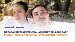 Batasan Mutlak Pernikahan Sehat Belajar dari Prinsip Jessica Iskandar dan Vincent Verhaag