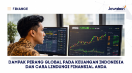 Dampak Perang Global pada Keuangan Indonesia dan Cara Lindungi Finansial Anda