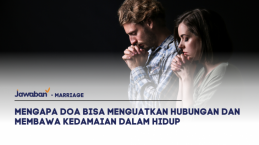 Mengapa Doa Bisa Menguatkan Hubungan dan Membawa Kedamaian dalam Hidup