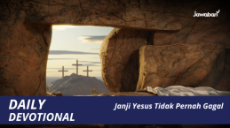 Janji Yesus Tidak Pernah Gagal
