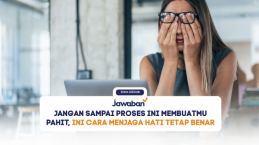 Jangan Sampai Proses Ini Membuatmu Pahit, Ini Cara Menjaga Hati Tetap Benar