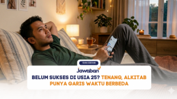 Belum Sukses di Usia 25? Tenang, Alkitab Punya Garis Waktu Berbeda