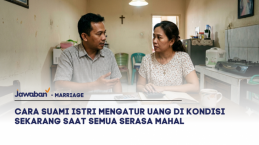 Cara Suami Istri Mengatur Uang di Kondisi Sekarang Saat Semua Serasa Mahal