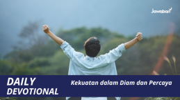 Kekuatan dalam Diam dan Percaya