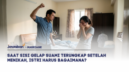 Saat Sisi Gelap Suami Terungkap Setelah Menikah, Istri Harus Bagaimana?