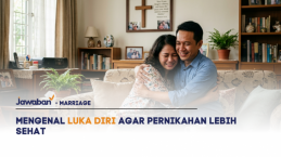 Mengenal Luka Diri Agar Pernikahan Lebih Sehat