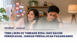 Tren Likes di Threads Bisa Jadi Racun Pernikahan, Jangan Permalukan Pasangamu