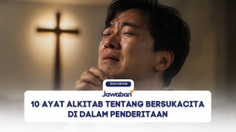 10 Ayat Alkitab tentang Bersukacita di Dalam Penderitaan