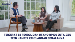 Terjerat 58 Pinjol dan Utang Rp120 Juta, Ibu Iren Hampir Kehilangan Segalanya
