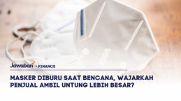 Masker Diburu Saat Bencana, Wajarkah Penjual Ambil Untung Lebih Besar?