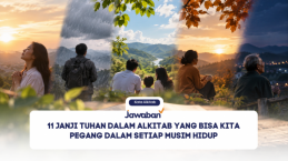 11 Janji Tuhan dalam Alkitab yang Bisa Kita Pegang dalam Setiap Musim Hidup