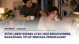 Istri Lebih Sukses atau Jadi Breadwinner, Bagaimana Tetap Menjaga Pernikahan?