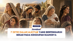 7 Istri dalam Alkitab yang Berpengaruh Besar pada Kehidupan Suaminya