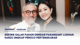 Sering Salah Paham dengan Pasangan? Lukman Sardi Ungkap Pemicu Pertengkaran