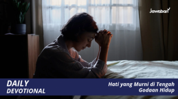 Hati yang Murni di Tengah Godaan Hidup