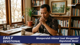 Memperoleh Hikmat Saat Mengambil Keputusan Besar
