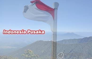 Indonesia Pusaka, Lagu Kebangsaan Indonesia yang Gelorakan Jiwa