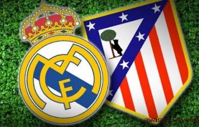 Liga Spanyol : Prediksi Pertandingan Real Madrid vs Atletico Madrid