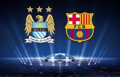 Liga Champions : Prediksi Pertandingan Manchester City vs Barcelona
